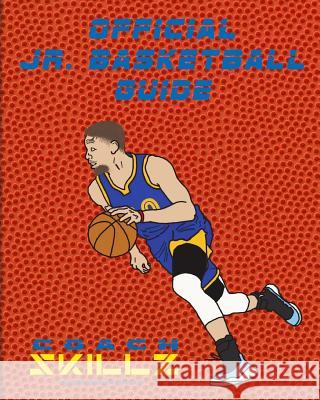 Jr. Basketball Guide Aaron D. Sims 9781982075552 Createspace Independent Publishing Platform - książka