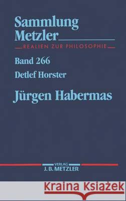 Jürgen Habermas Horster, Detlef 9783476102669 J.B. Metzler - książka