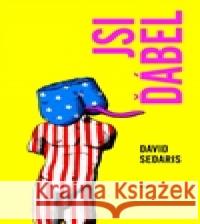 Jsi ďábel David Sedaris 9788025714997 Argo - książka