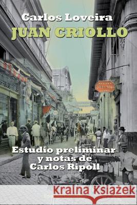 Juan Criollo Carlos Loveira Carlos Ripoll 9781593882488 Ediciones Universal - książka
