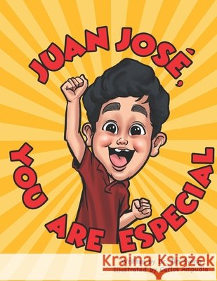 Juan Jose, You Are Especial! Jim Ewing, Carlos Ampudia 9798695798388 Independently Published - książka