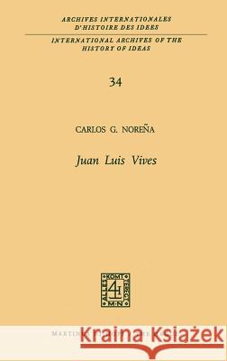 Juan Luis Vives Carlos G. Noredna Carlos G. Norena Carlos G. Noreena 9789024750085 Springer - książka