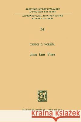 Juan Luis Vives Carlos G. Norena 9789401032223 Springer - książka