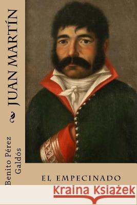 Juan Martín: el empecinado Tues, Jm 9781718719248 Createspace Independent Publishing Platform - książka