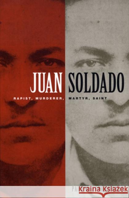 Juan Soldado: Rapist, Murderer, Martyr, Saint Vanderwood, Paul J. 9780822334040 Duke University Press - książka
