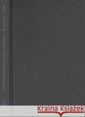 Juanita: A Romance of Real Life in Cuba Fifty Years Ago, Mann, Mary Peabody 9780813919553 University of Virginia Press - książka