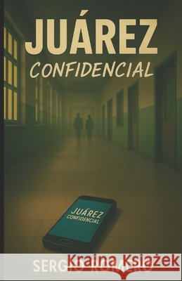 Juarez Confidencial Romero Montemayor, Sergio Raymundo 9798276354590 Independently Published - książka
