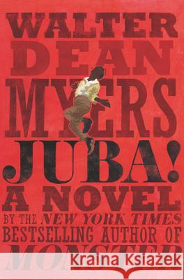 Juba! Walter Dean Myers 9780062112712 Harper Teen - książka