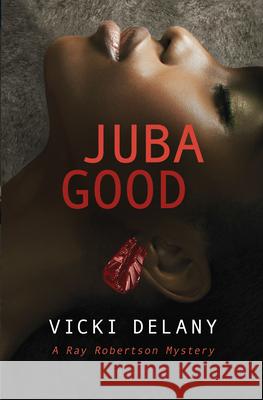 Juba Good Delany, Vicki 9781459804906 Raven Books - książka