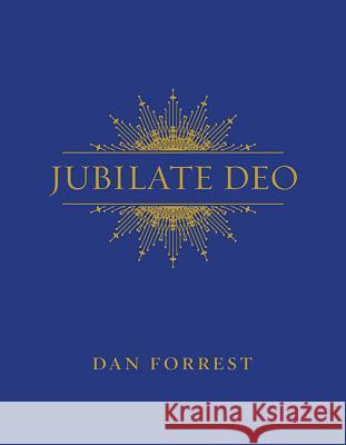 Jubilate Deo Dan Forrest 9781495086816 Hinshaw Music - książka