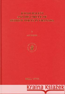 Judah Halevi and His Circle of Hebrew Poets in Granada Ann Brener A. Brener 9789004147096 Brill Academic Publishers - książka