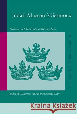 Judah Moscato Sermons: Edition and Translation, Volume One Judah Ben Joseph Moscato Eugene Cotran Martin Lau 9789004179004 Brill Academic Publishers - książka