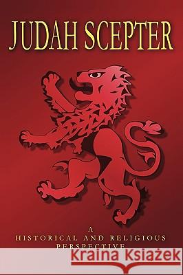 Judah Scepter: A Historical and Religious Perspective Brian Arundell of Wardour Howard 9781450239769 iUniverse - książka