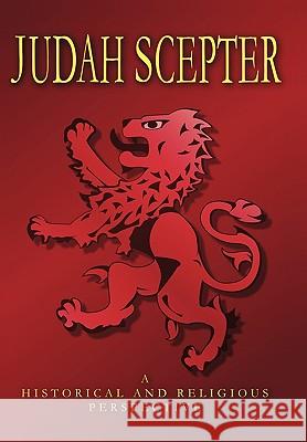 Judah Scepter: A Historical and Religious Perspective Brian Arundell of Wardour Howard 9781450239783 iUniverse - książka