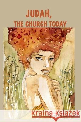 Judah, The Church Today Vitale, Sheila R. 9781723479953 Createspace Independent Publishing Platform - książka