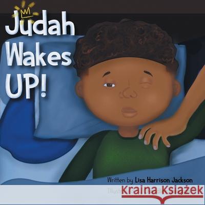 Judah Wakes Up! Lisa Harrison Jackson, Chandler Jackson 9781663229205 iUniverse - książka