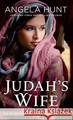 Judah's Wife: A Novel of the Maccabees Angela Hunt 9780764231476 Bethany House Publishers - książka