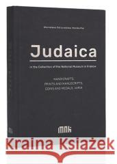 Judaica in the Collection of the National... Stanisława Odrzywolska, Monika Paś 9788375812763 Muzeum Narodowe - książka