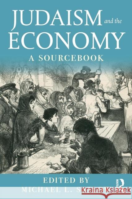 Judaism and the Economy: A Sourcebook Michael L. Satlow 9780815353232 Routledge - książka