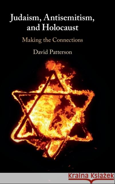 Judaism, Antisemitism, and Holocaust: Making the Connections Patterson, David 9781009100038 Cambridge University Press - książka