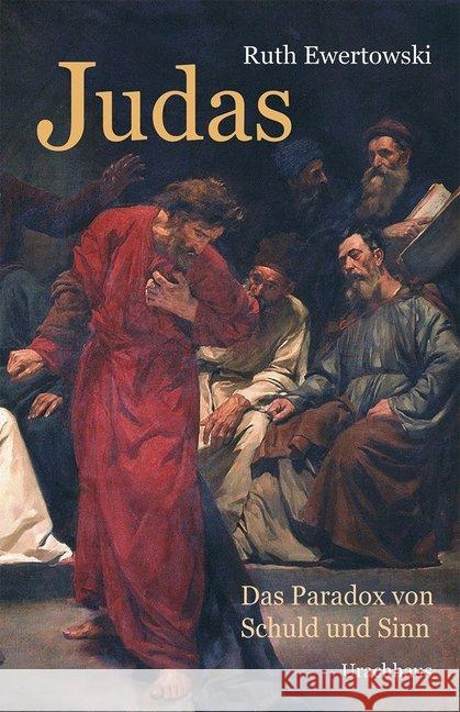 Judas : Das Paradox von Schuld und Sinn Ewertowski, Ruth 9783825151935 Urachhaus - książka