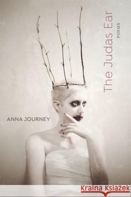 Judas Ear: Poems Journey, Anna 9780807176610 LSU Press - książka