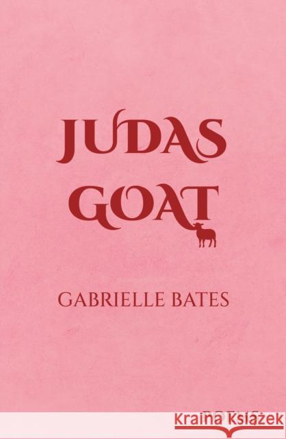 Judas Goat Gabrielle Bates 9781068751523 The 87 Press - książka