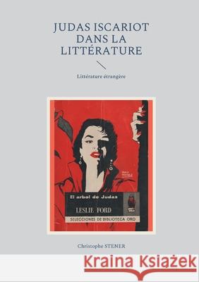 Judas Iscariot dans la littérature moderne: Littérature étrangère Christophe Stener 9782322395910 Books on Demand - książka