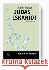 Judas Iskariot: Einer Von Uns Meiser, Martin   9783374022151 Evangelische Verlagsanstalt - książka