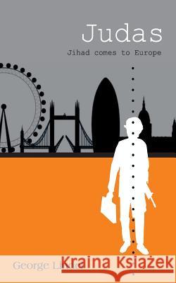 Judas: Jihad comes to Europe Lindel, George 9781500912277 Createspace - książka