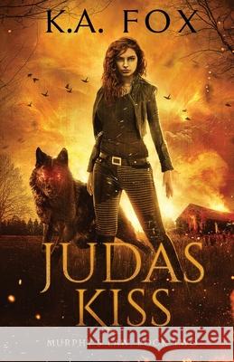 Judas Kiss: Murphy's Law Book Two K. A. Fox 9781947392779 K.A. Fox - książka