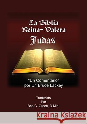 Judas: Un Auto-Estudio y Comentario Bob C Green 9781735672328 Old Paths Publications, Inc - książka