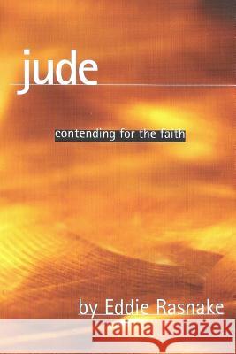 Jude: Contending for the Faith Eddie Rasnake 9781797650463 Independently Published - książka