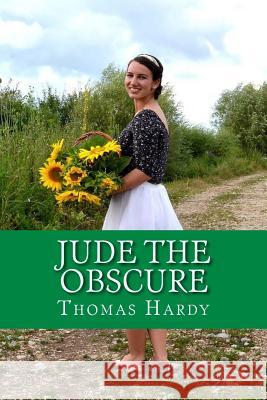 Jude The Obscure Hardy, Thomas 9781546441465 Createspace Independent Publishing Platform - książka