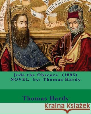 Jude the Obscure (1895) NOVEL by: Thomas Hardy Hardy, Thomas 9781542741279 Createspace Independent Publishing Platform - książka