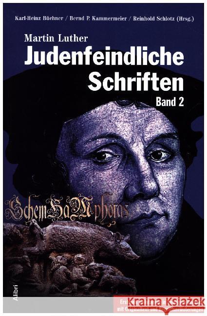 Judenfeindliche Schriften. Bd.2 Luther, Martin 9783865692290 Alibri - książka