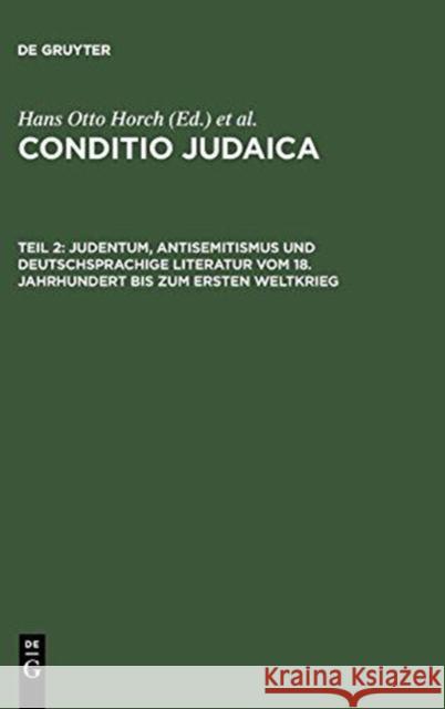 Judentum, Antisemitismus Und Deutschsprachige Literatur Vom 18. Jahrhundert Bis Zum Ersten Weltkrieg Horch, Hans Otto 9783484106222 Max Niemeyer Verlag - książka