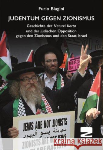 Judentum gegen Zionismus : Geschichte der Neturei Karta Biagini, Furio 9783889752758 Zambon - książka