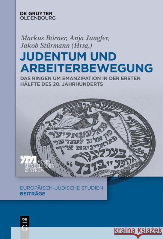 Judentum Und Arbeiterbewegung: Das Ringen Um Emanzipation in Der Ersten Hälfte Des 20. Jahrhunderts Markus Börner, Anja Jungfer, Jakob Stürmann 9783110682908 Walter de Gruyter - książka