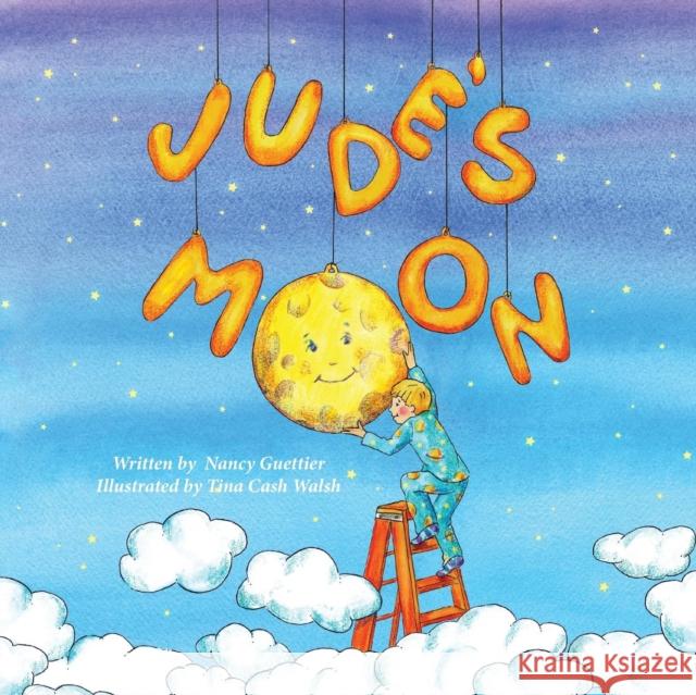 Jude's Moon Nancy Guettier Tina Walsh 9781614489641 Morgan James Publishing - książka