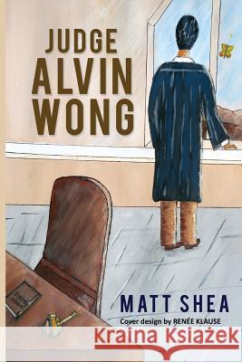 Judge Alvin Wong Matt Shea 9781621379577 Virtualbookworm.com Publishing - książka