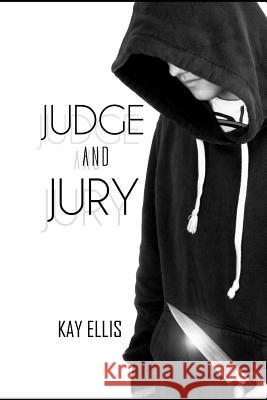 Judge and Jury Kay Ellis 9781723834769 Independently Published - książka