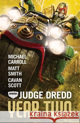 Judge Dredd: Year Two Matthew Smith Michael Carroll Cavan Scott 9781837868056 Rebellion Publishing - książka
