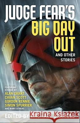 Judge Fear's Big Day Out and Other Stories Michael Carroll 9781837867431 Rebellion Publishing - książka