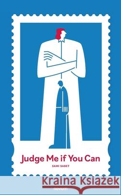 Judge Me if You Can Sami Sabet 9783991310235 novum publishing gmbh - książka
