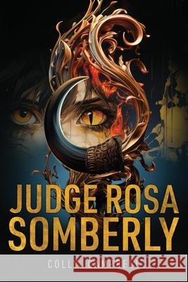 Judge Rosa Somberly: Caiman v Tau al-Gorz Colly Campbell 9780645196726 Colly Campbell - książka