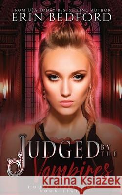 Judged by the Vampires Erin Bedford 9781951958466 Embrace the Fantasy Publishing - książka