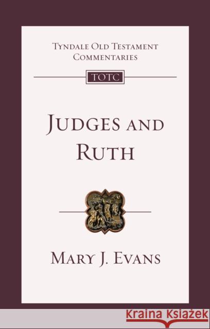 Judges and Ruth: An Introduction and Commentary Evans, Mary J. 9781783595631 Inter-Varsity Press - książka