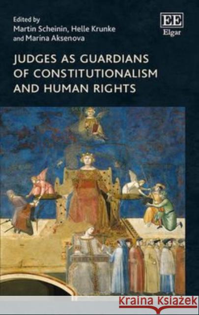Judges as Guardians of Constitutionalism and Human Rights Martin Scheinin Helle Krunke Marina Aksenova 9781785365850 Edward Elgar Publishing Ltd - książka