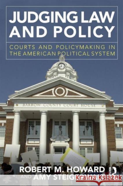 Judging Law and Policy: Courts and Policymaking in the American Political System Howard, Robert M. 9780415885256  - książka